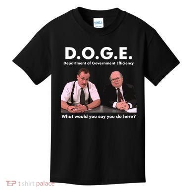 Funny D.O.G.E. What Would You Say You Do Here? Kids T-Shirt