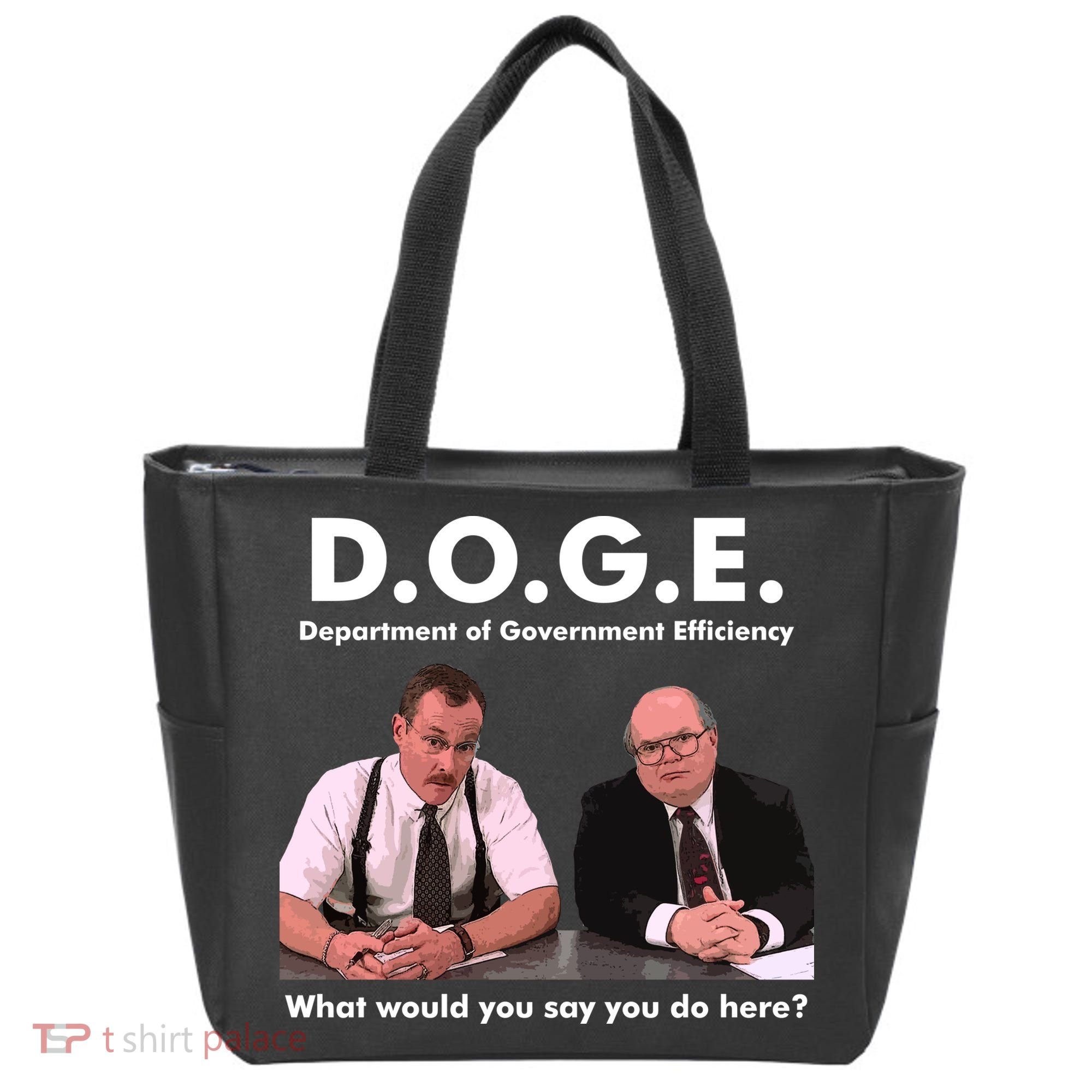 Funny D.O.G.E. What Would You Say You Do Here? Tote Bag