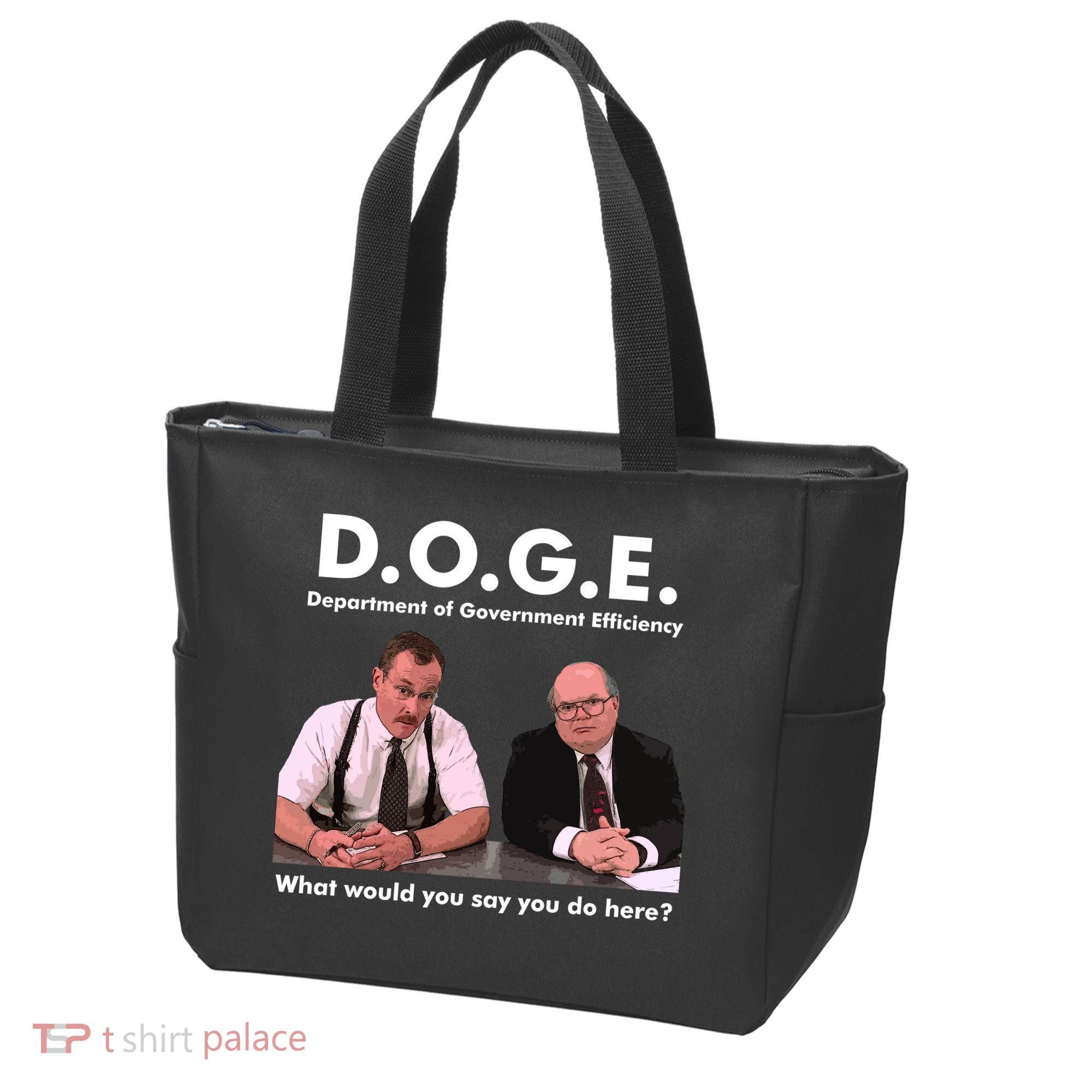 Funny D.O.G.E. What Would You Say You Do Here? Tote Bag