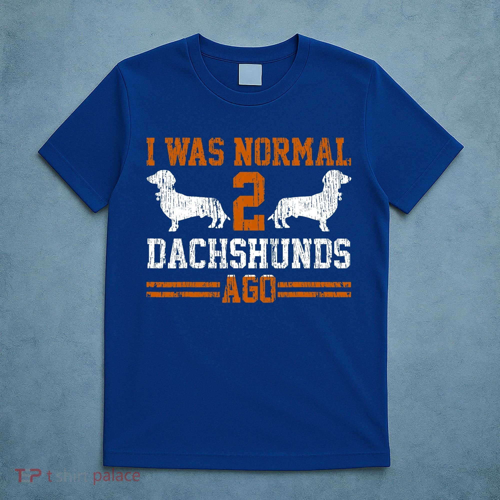 Funny Dachshund Wiener Gift I Was Normal 2 Two Dog Vintage Gift T-Shirt