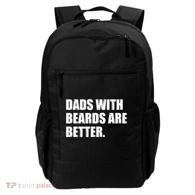 Funny Dads With Beards Are Better Backpack