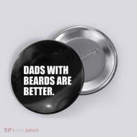 Funny Dads With Beards Are Better Button thumb 0