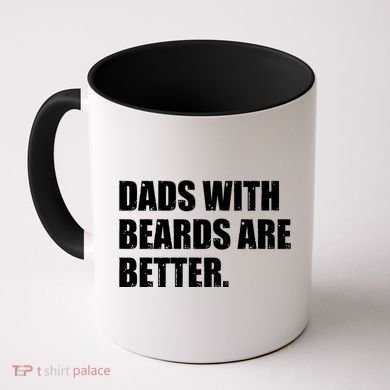 Funny Dads With Beards Are Better Coffee Mug