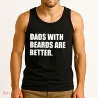 Funny Dads With Beards Are Better Tank Top thumb 3