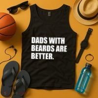 Funny Dads With Beards Are Better Tank Top thumb 4