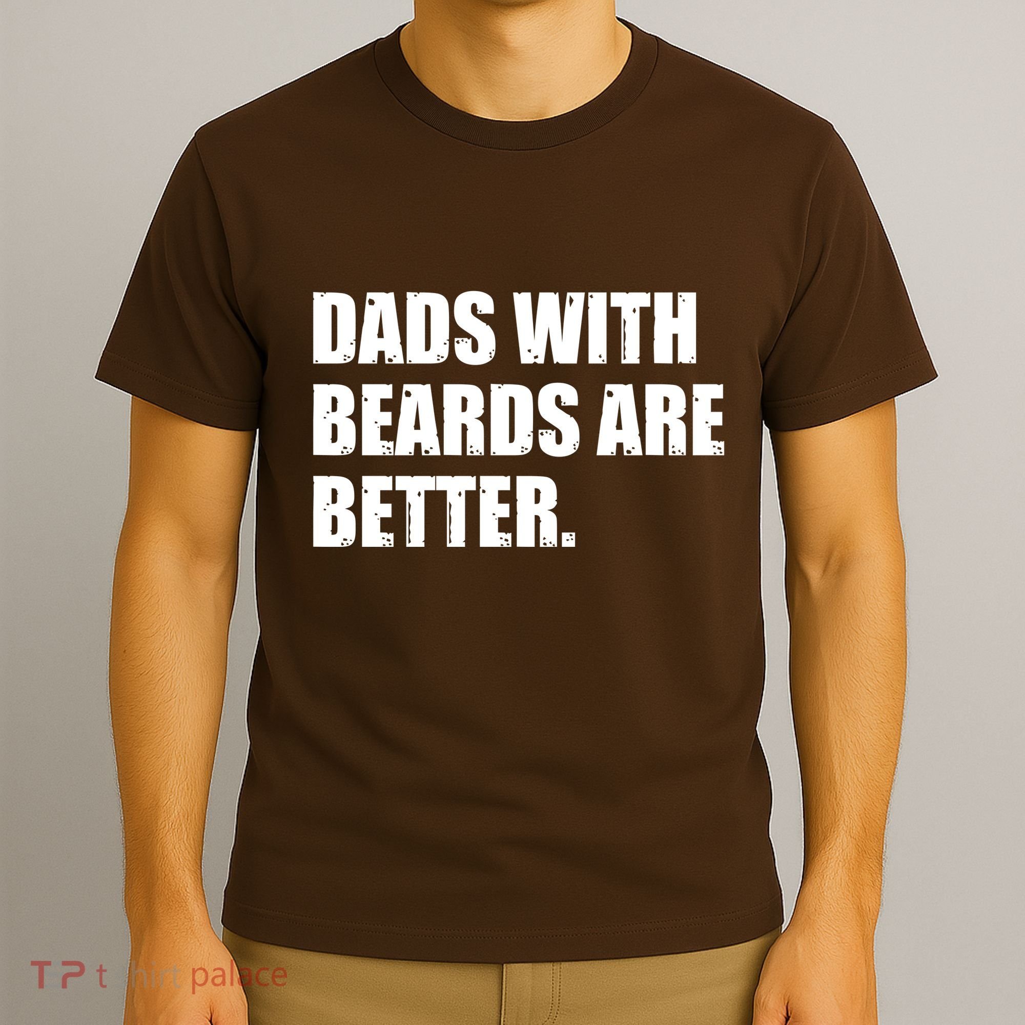 Funny Dads With Beards Are Better T-Shirt