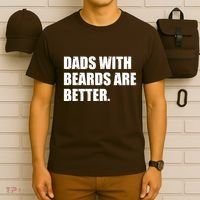 Funny Dads With Beards Are Better T-Shirt thumb 6