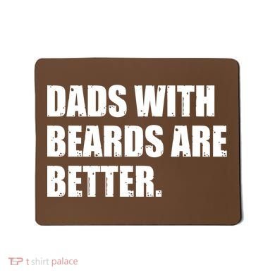 Funny Dads With Beards Are Better Mousepad