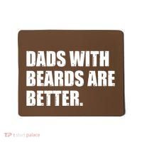 Funny Dads With Beards Are Better Mousepad thumb 0