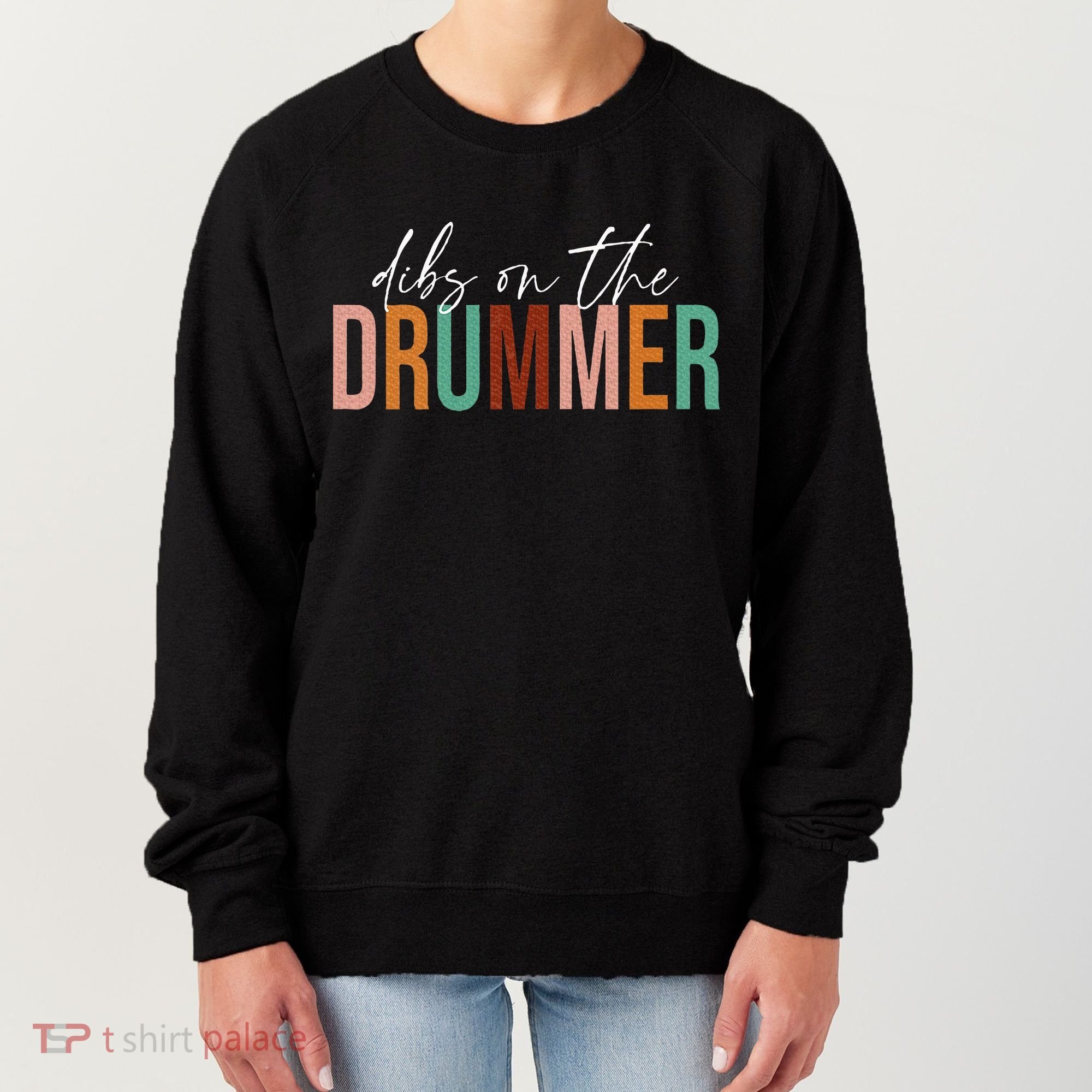 Funny Drummer Wife Dibs On The Drummer Women's Sweatshirt
