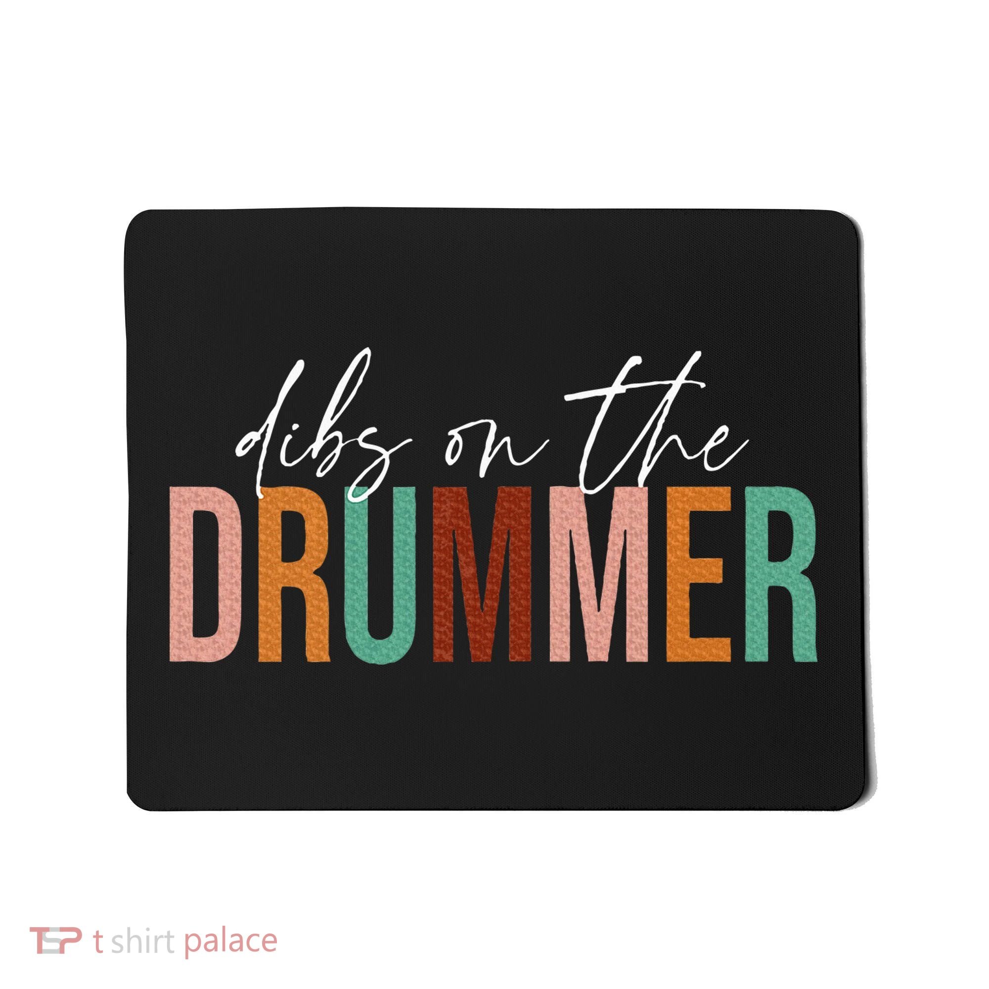 Funny Drummer Wife Dibs On The Drummer Mousepad