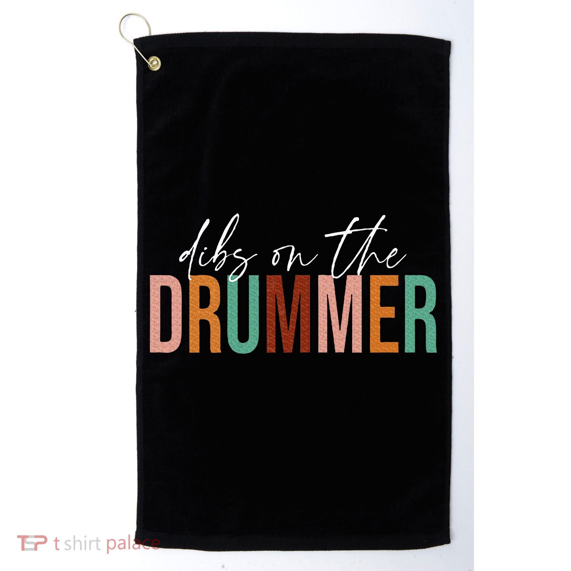 Funny Drummer Wife Dibs On The Drummer Golf Towel