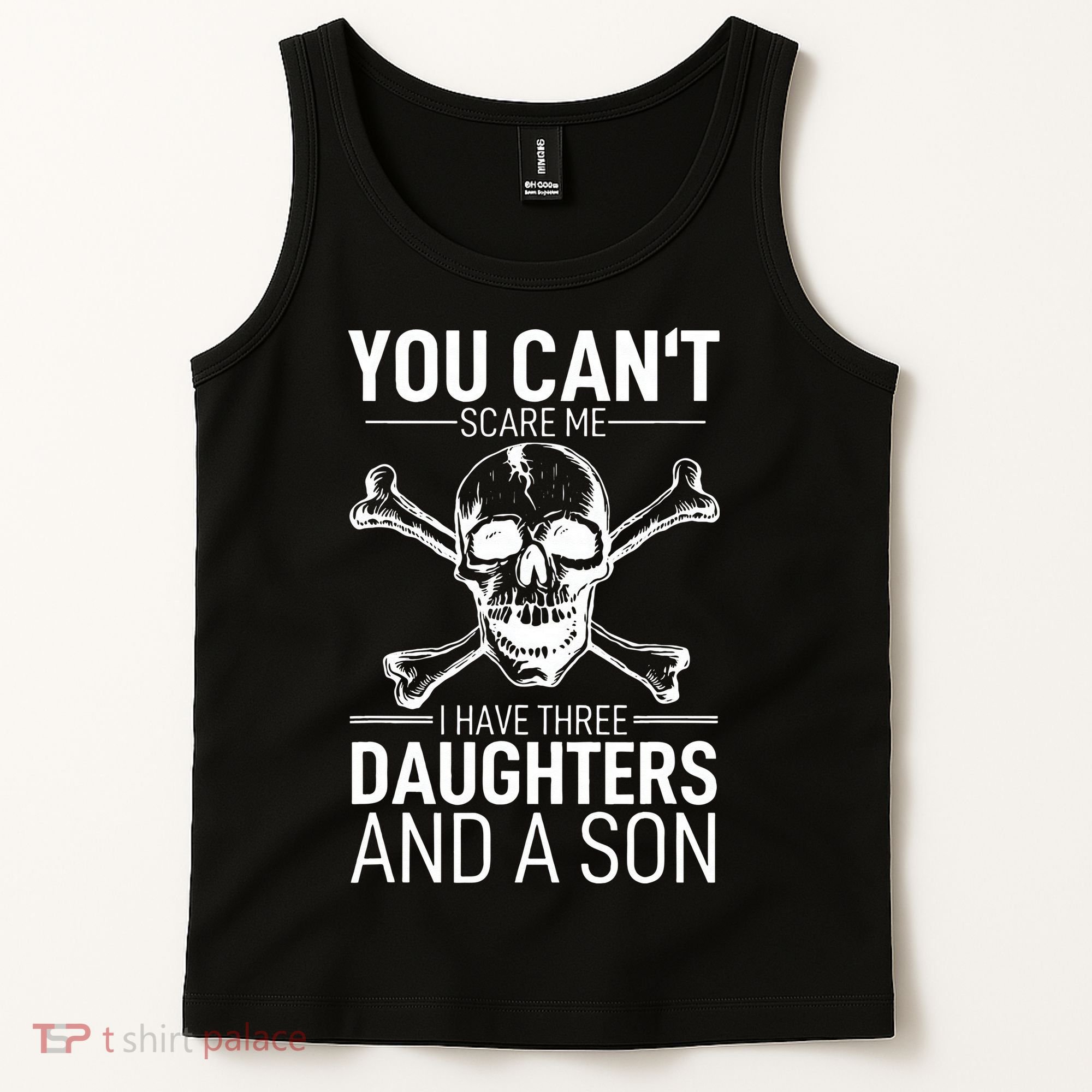 Father Day You Can´t Scare Me I Have 3 Daughters And A Son Tank Top