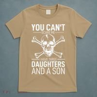 Father Day You Can´t Scare Me I Have 3 Daughters And A Son T-Shirt thumb 5