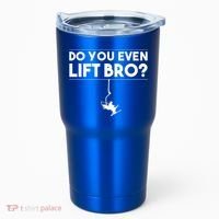Funny Do You Even Lift Bro Gift Cute Skiing Lover Cool Gift Tumbler thumb 0