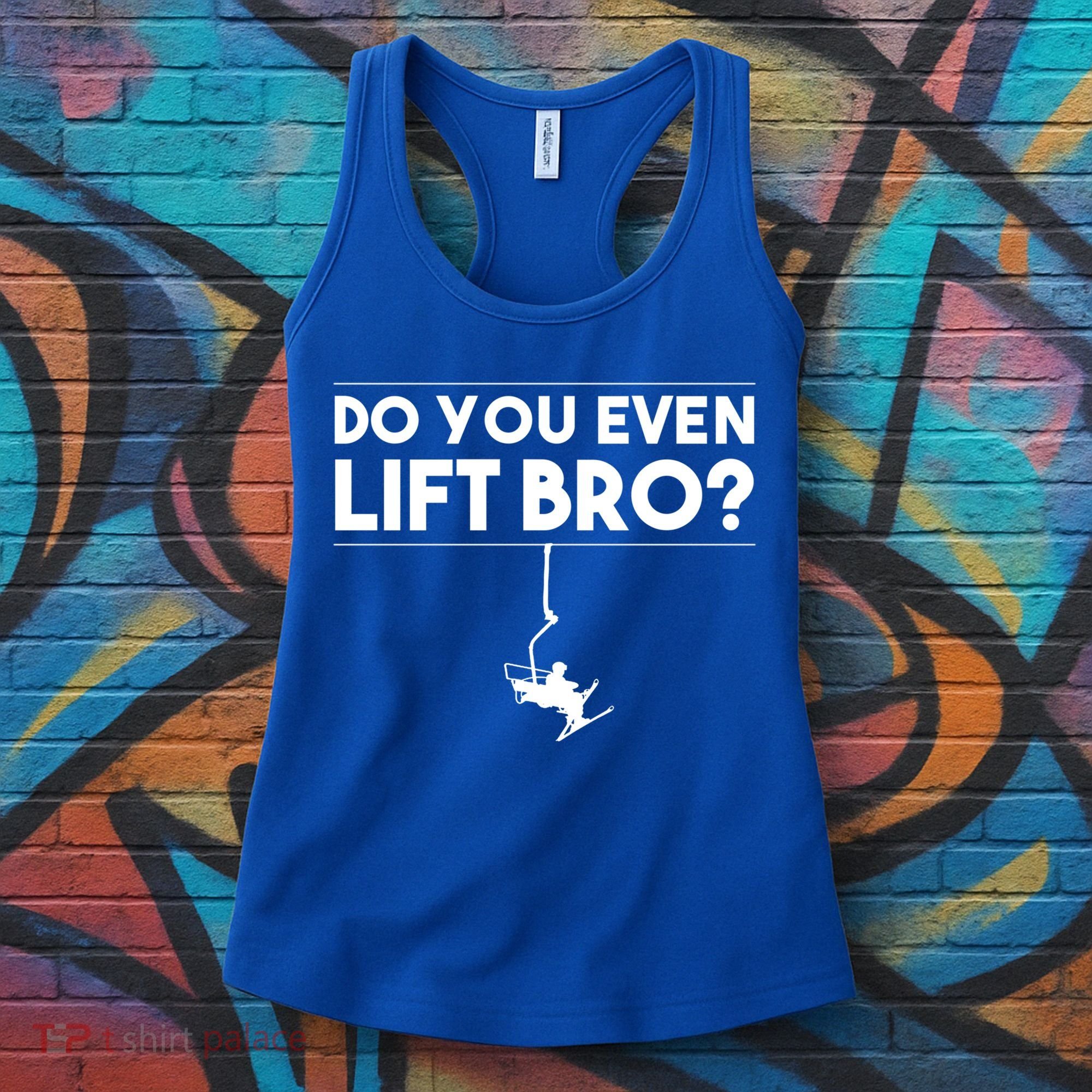 Funny Do You Even Lift Bro Gift Cute Skiing Lover Cool Gift Women's Tank Top