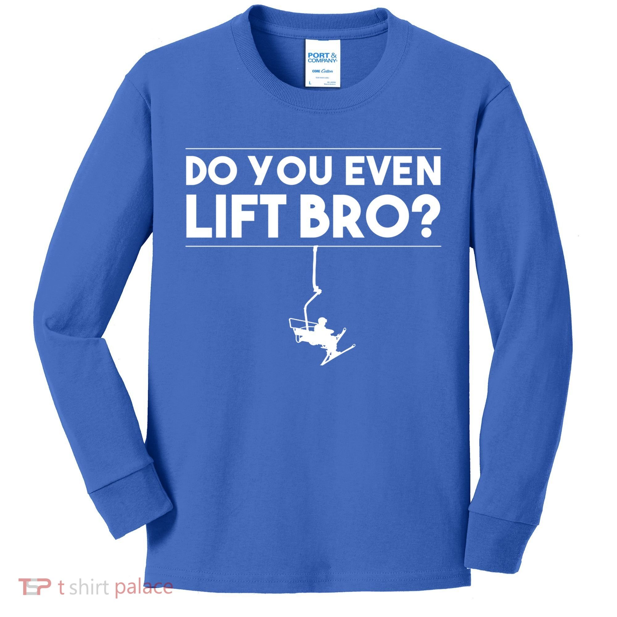 Funny Do You Even Lift Bro Gift Cute Skiing Lover Cool Gift Kids Long Sleeve Shirt