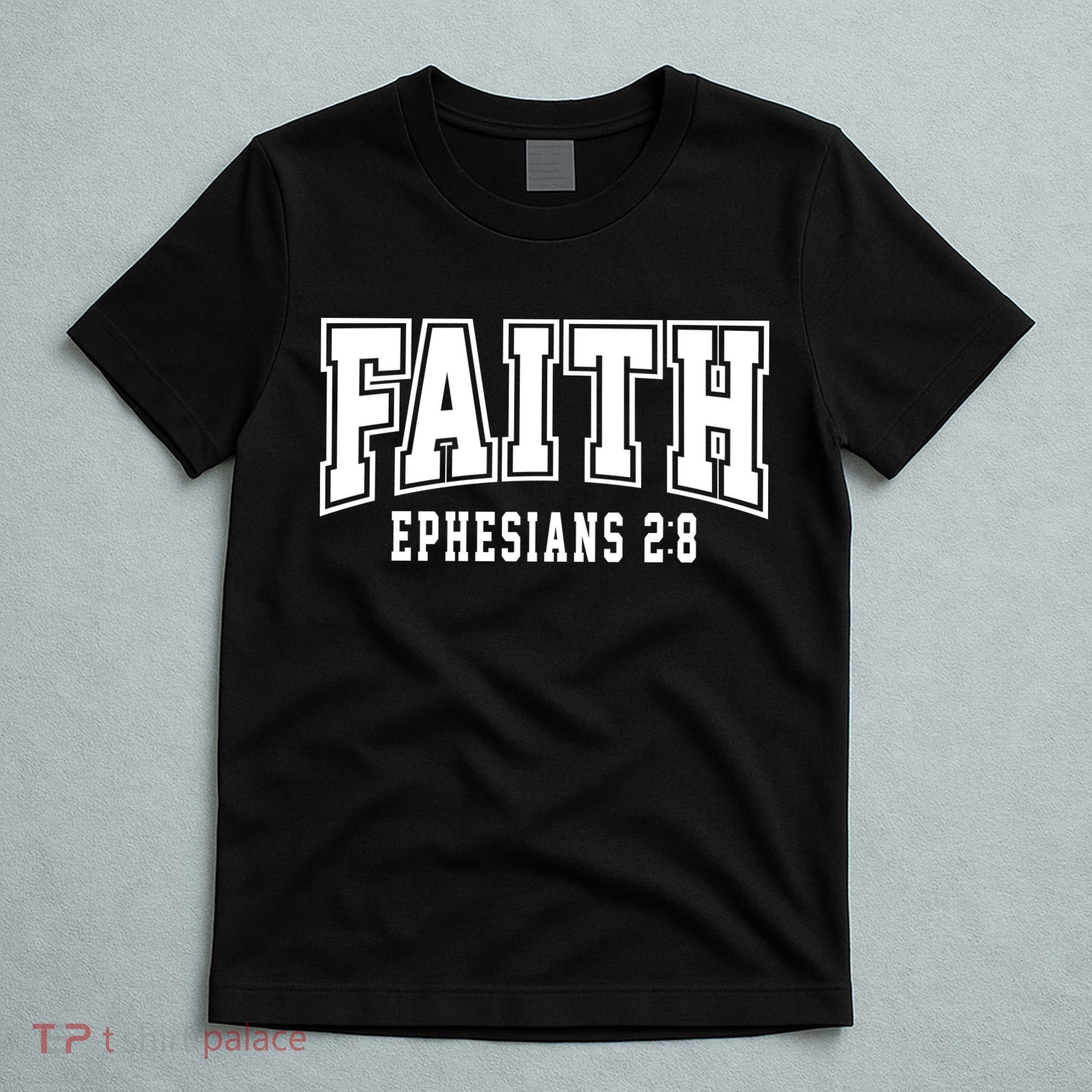 Faith Ephesians 2:8 Bible Verse Christian T-Shirt