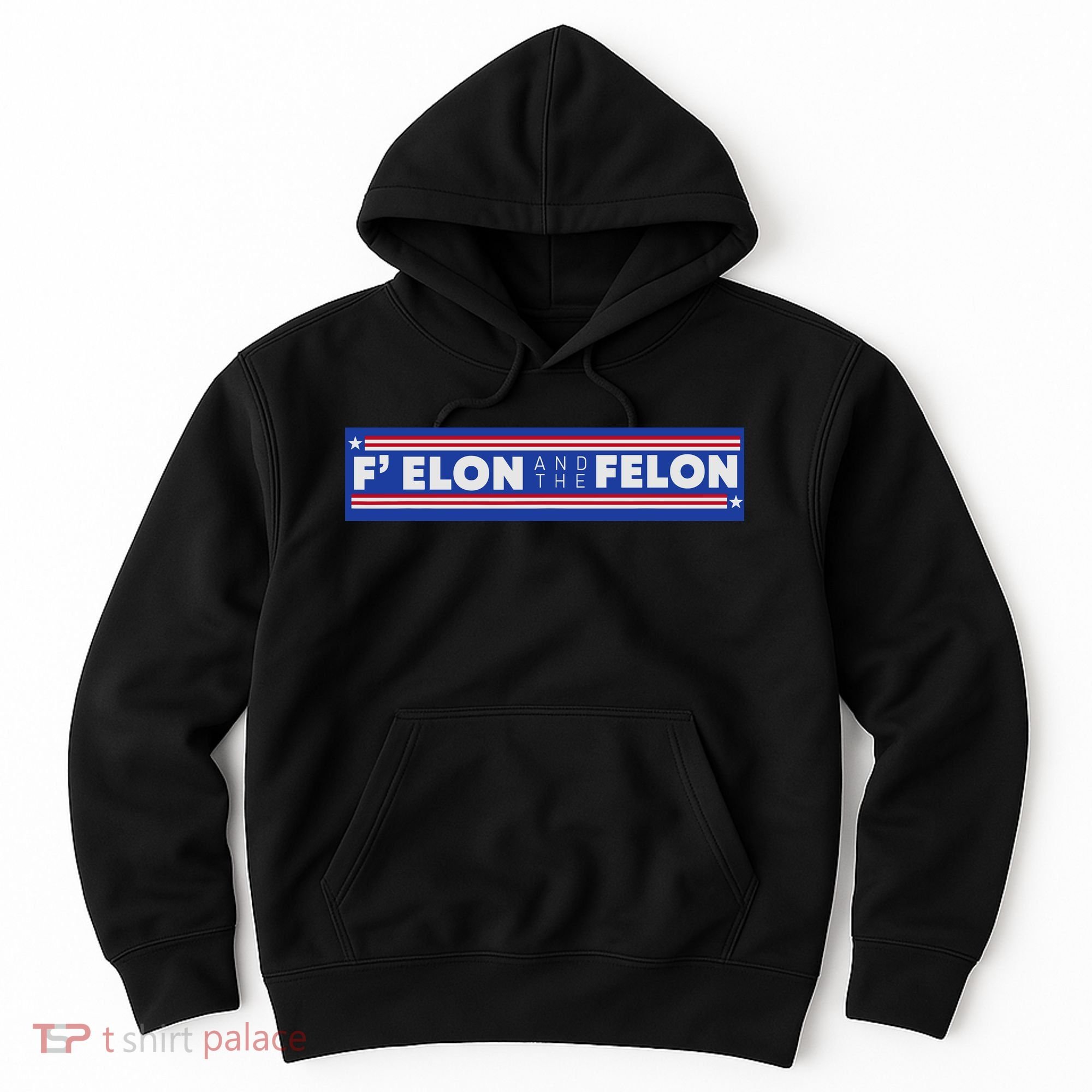 F Elon And The Felon Hoodie