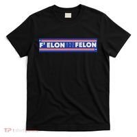 F Elon And The Felon T-Shirt thumb 0