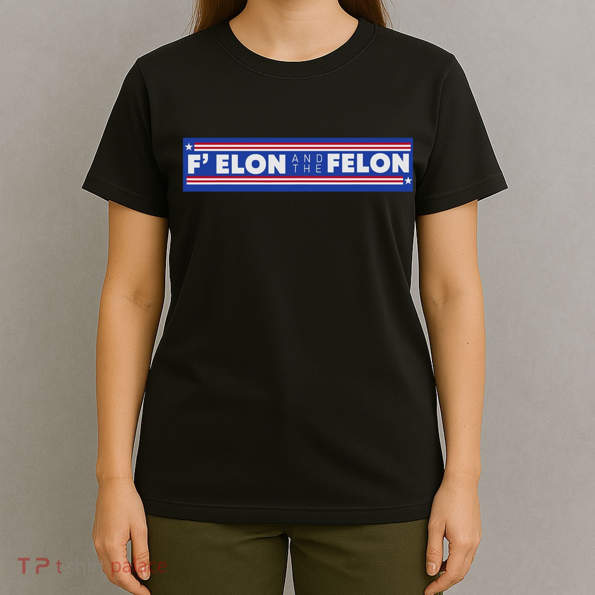 F Elon And The Felon T-Shirt