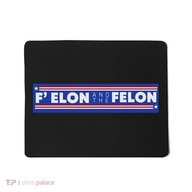 F Elon And The Felon Mousepad