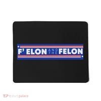 F Elon And The Felon Mousepad thumb 0