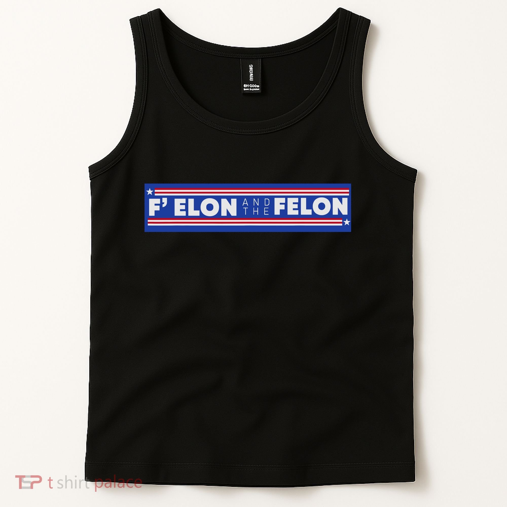 F Elon And The Felon Tank Top