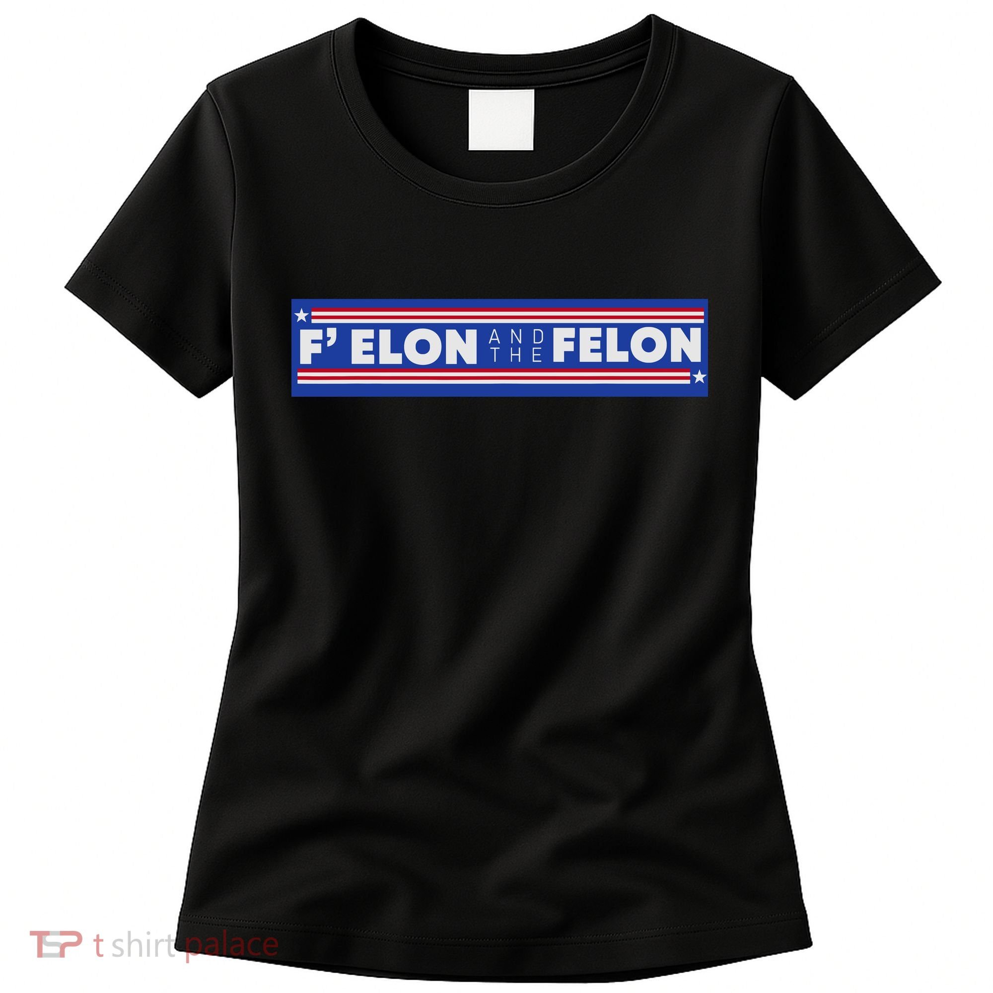 F Elon And The Felon Women's T-Shirt