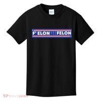 F Elon And The Felon Kids T-Shirt thumb 0