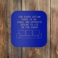 For Every Action There Is An Equal And Opposite Desire To Life On The Couch Coaster thumb 0
