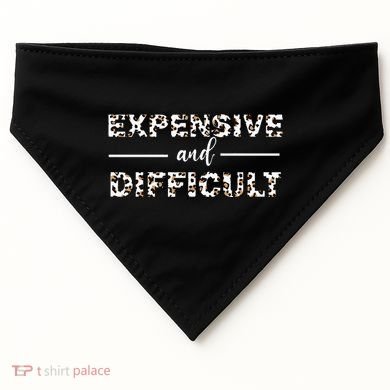 Funny Expensive And Difficult Leopard Sassy Mom Sarcastic USA-Made Doggie Bandana