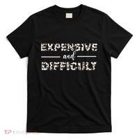 Funny Expensive And Difficult Leopard Sassy Mom Sarcastic T-Shirt thumb 0