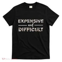 Funny Expensive And Difficult Leopard Sassy Mom Sarcastic T-Shirt thumb 0