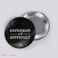 Funny Expensive And Difficult Leopard Sassy Mom Sarcastic Button thumb 0