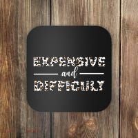 Funny Expensive And Difficult Leopard Sassy Mom Sarcastic Coaster thumb 0
