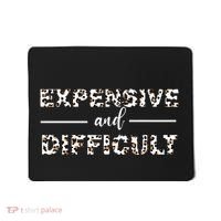 Funny Expensive And Difficult Leopard Sassy Mom Sarcastic Mousepad thumb 0