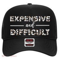 Funny Expensive And Difficult Leopard Sassy Mom Sarcastic Hat thumb 0