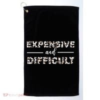 Funny Expensive And Difficult Leopard Sassy Mom Sarcastic Golf Towel thumb 0