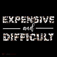 Funny Expensive And Difficult Leopard Sassy Mom Sarcastic Women's T-Shirt thumb 6