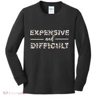 Funny Expensive And Difficult Leopard Sassy Mom Sarcastic Kids Long Sleeve Shirt thumb 0