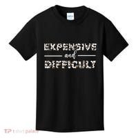 Funny Expensive And Difficult Leopard Sassy Mom Sarcastic Kids T-Shirt thumb 0