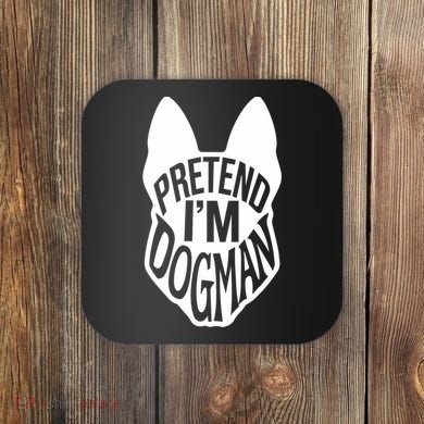 Funny Easy Adult Halloween Costumes Pretend I'm Dogman Coaster