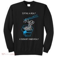 Funny Eating A Meal A Succulent Chinese Meal Sweatshirt thumb 0
