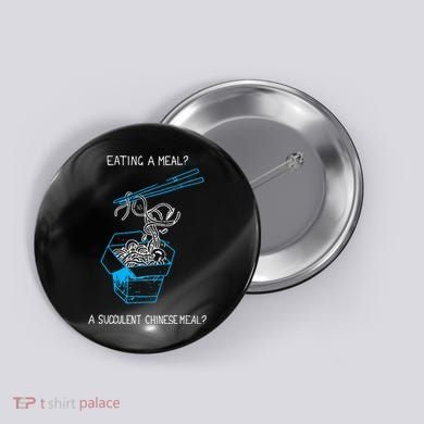 Funny Eating A Meal A Succulent Chinese Meal Button