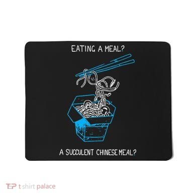 Funny Eating A Meal A Succulent Chinese Meal Mousepad