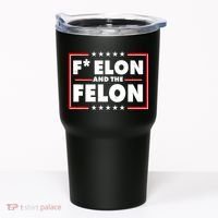 F Elon and the Felon Tumbler thumb 0