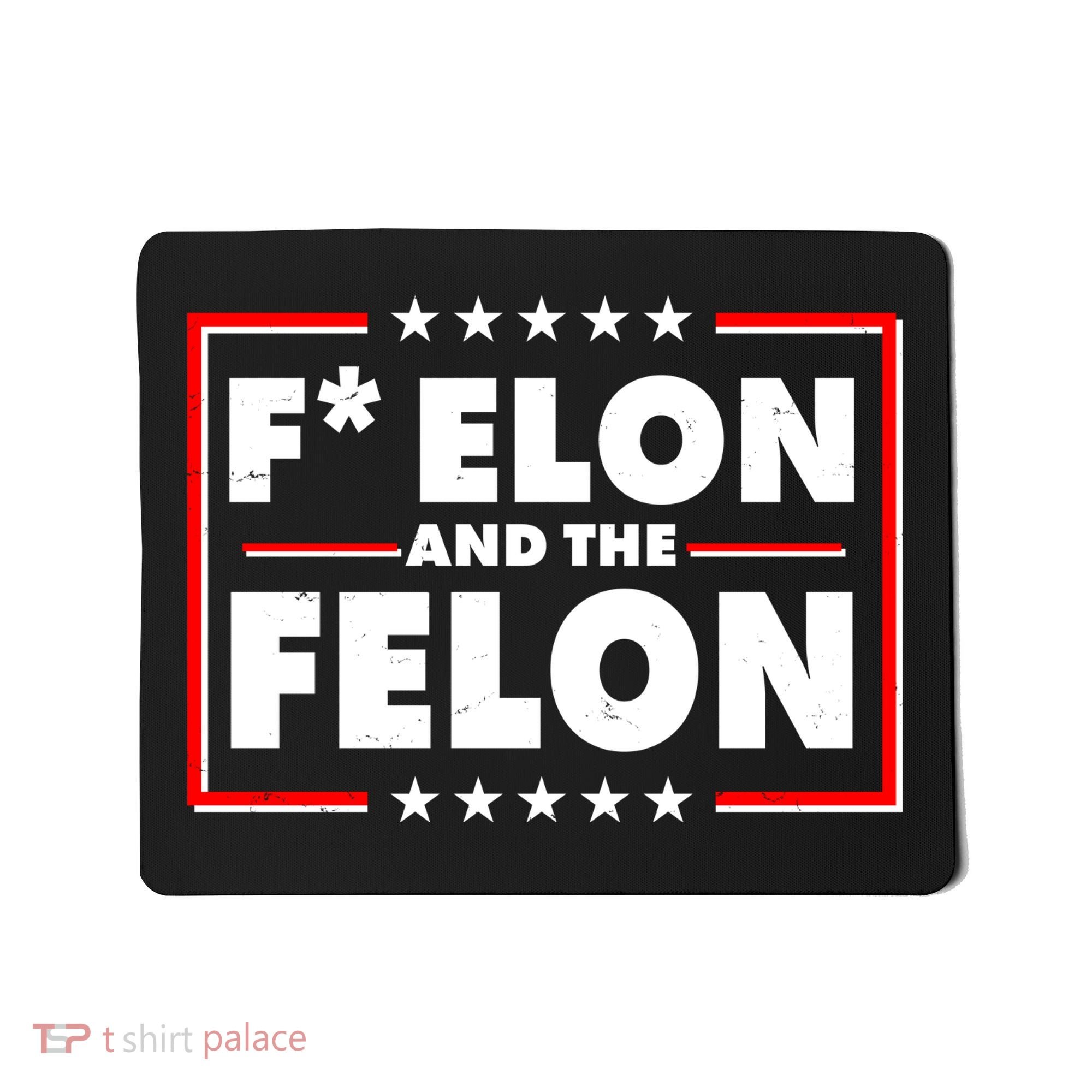 F Elon and the Felon Mousepad