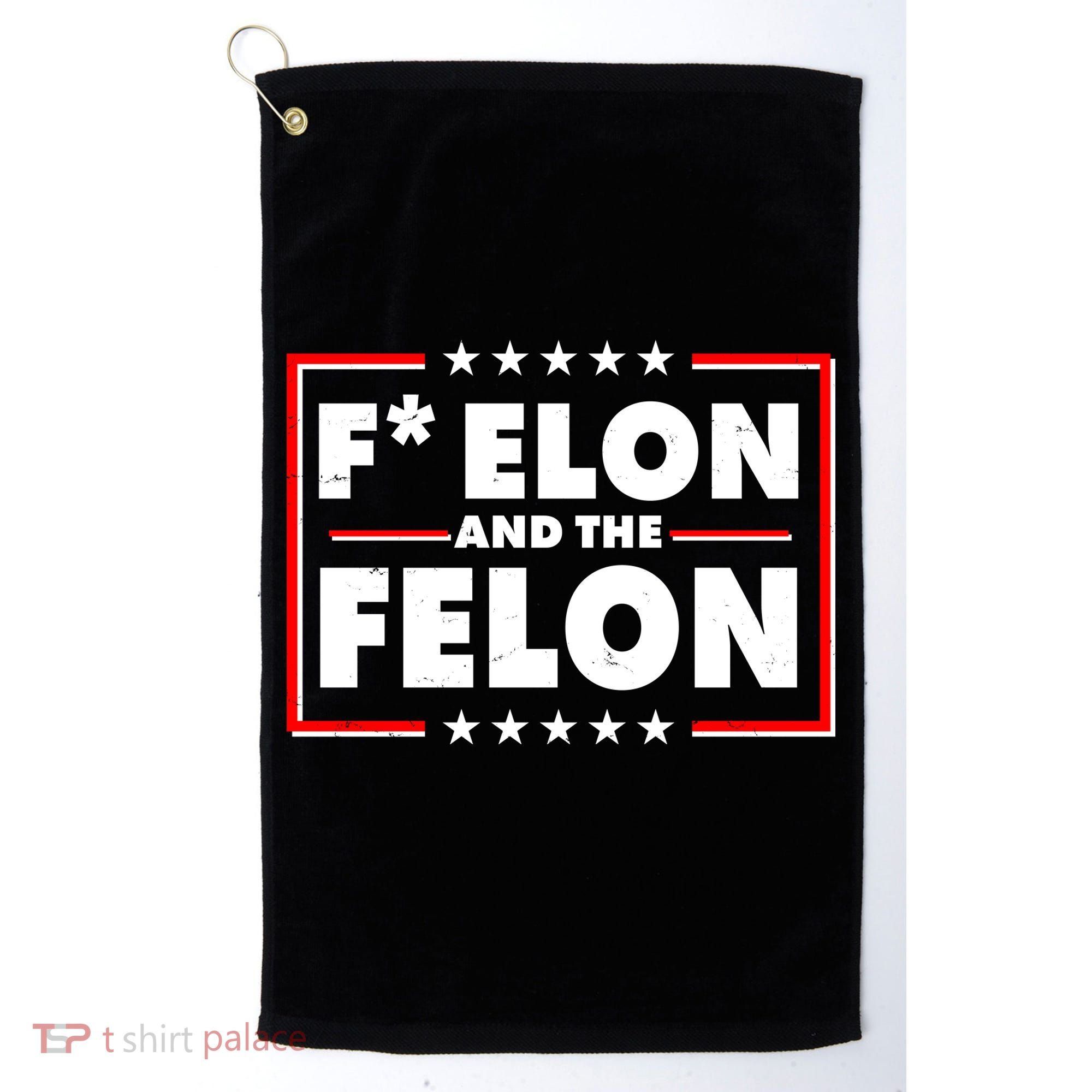 F Elon and the Felon Golf Towel