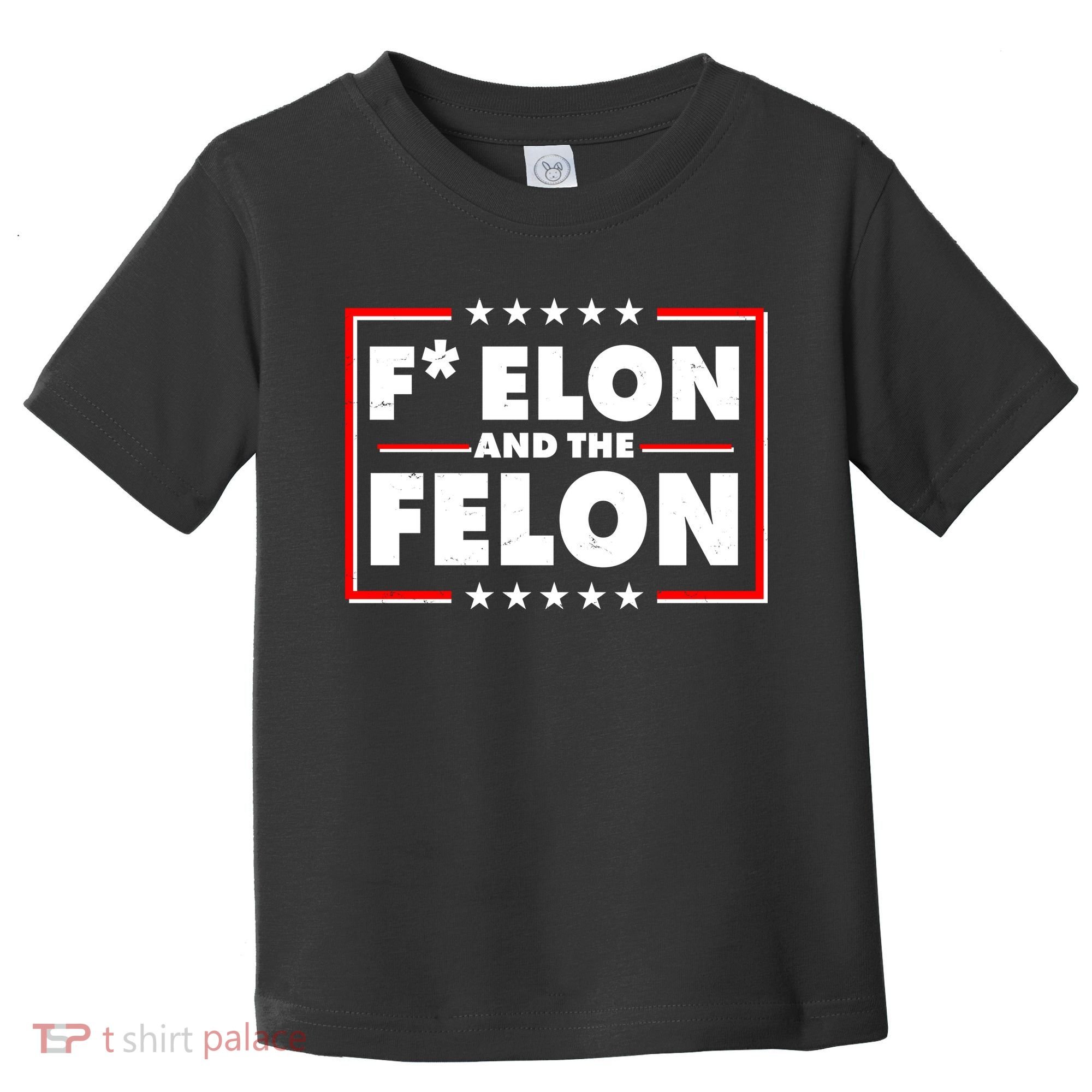 F Elon and the Felon Toddler T-Shirt
